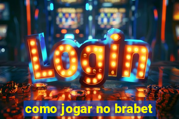 como jogar no brabet