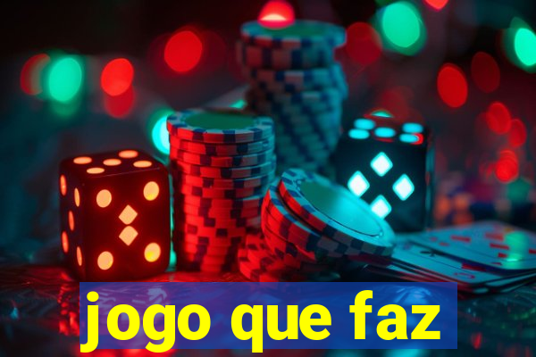 jogo que faz