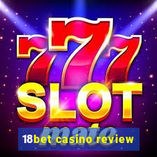 18bet casino review