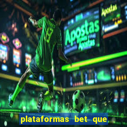 plataformas bet que dao bonus no cadastro