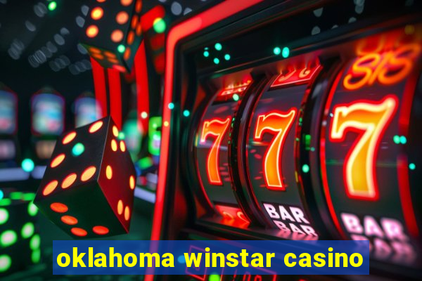 oklahoma winstar casino