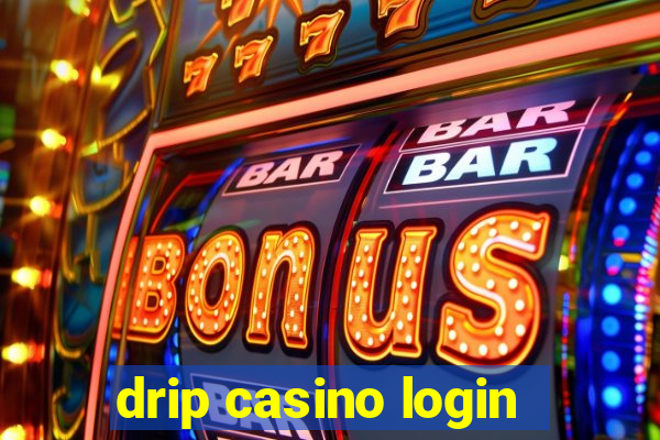 drip casino login