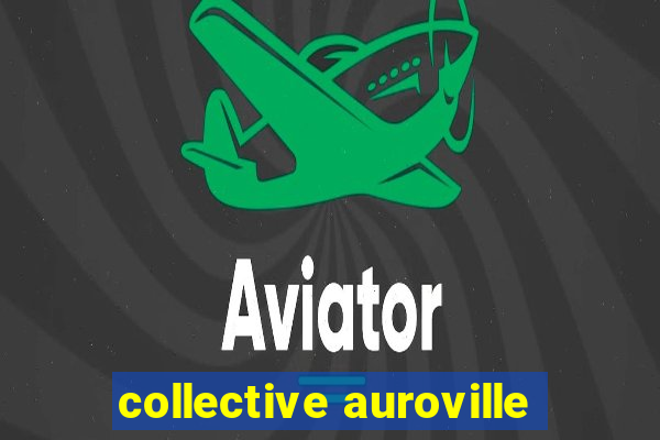 collective auroville