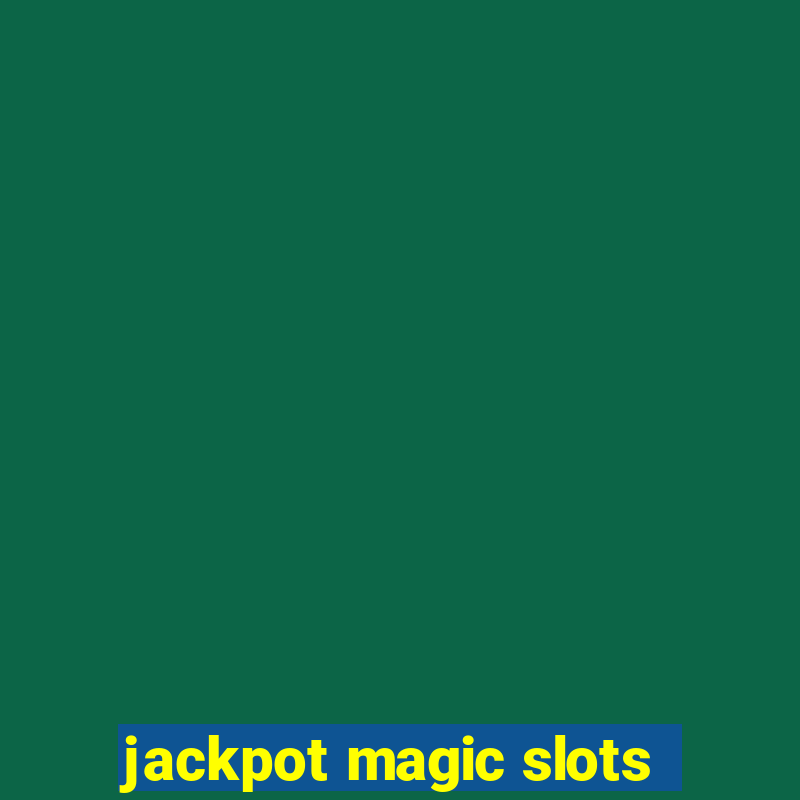 jackpot magic slots