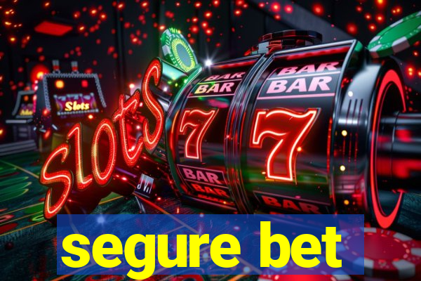 segure bet