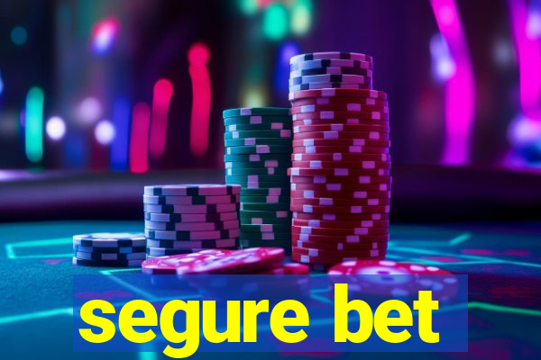 segure bet