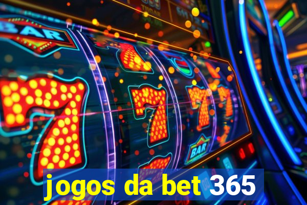 jogos da bet 365