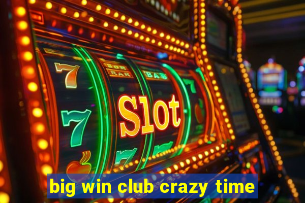 big win club crazy time