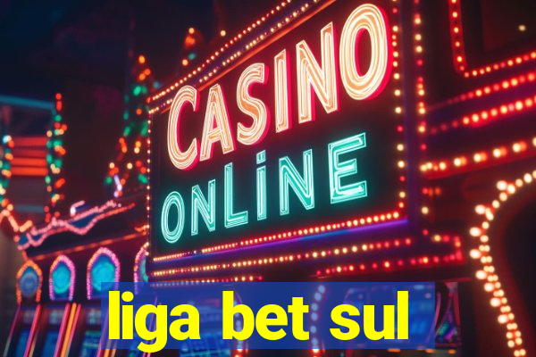 liga bet sul