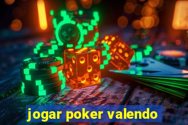 jogar poker valendo