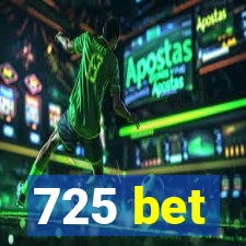 725 bet