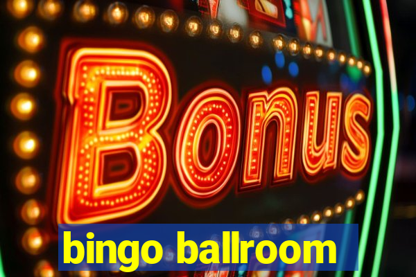 bingo ballroom