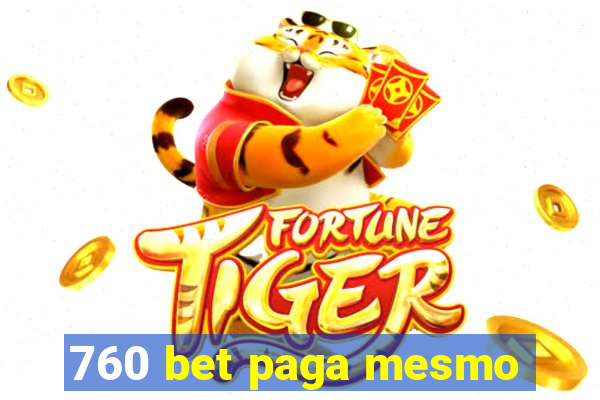 760 bet paga mesmo