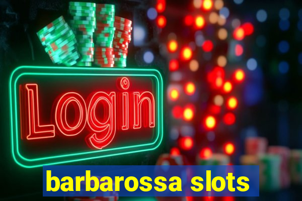 barbarossa slots