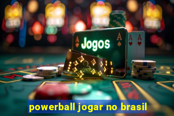 powerball jogar no brasil