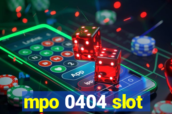 mpo 0404 slot