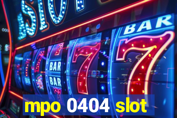 mpo 0404 slot