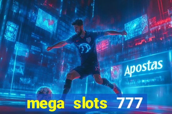 mega slots 777 casino online