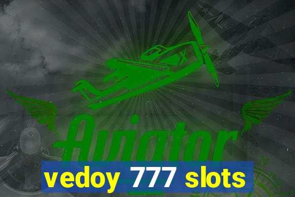 vedoy 777 slots