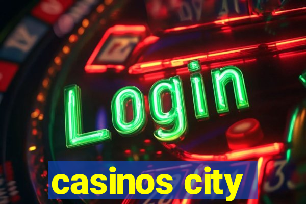 casinos city