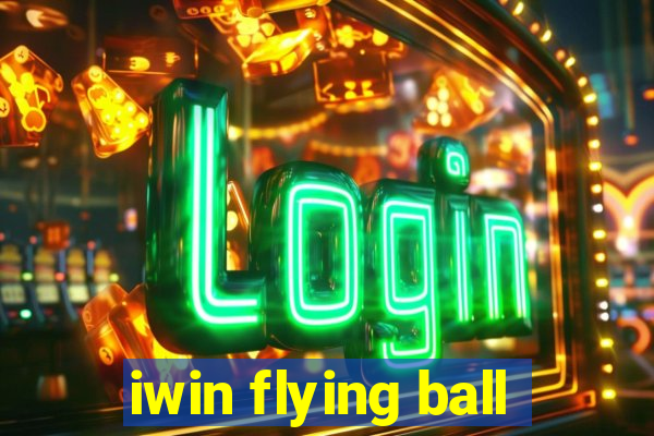 iwin flying ball