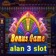 alan 3 slot