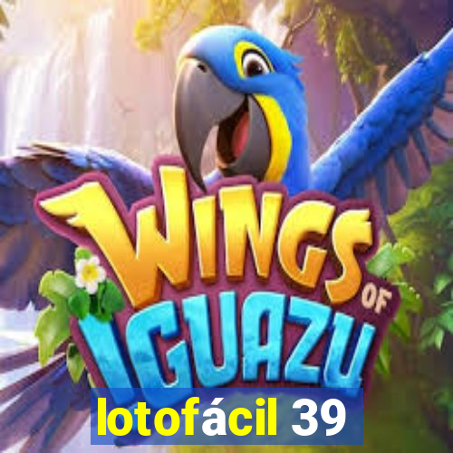 lotofácil 39