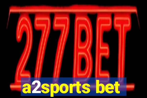 a2sports bet