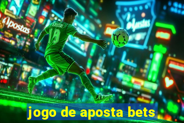 jogo de aposta bets