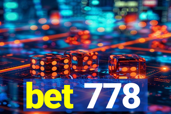 bet 778