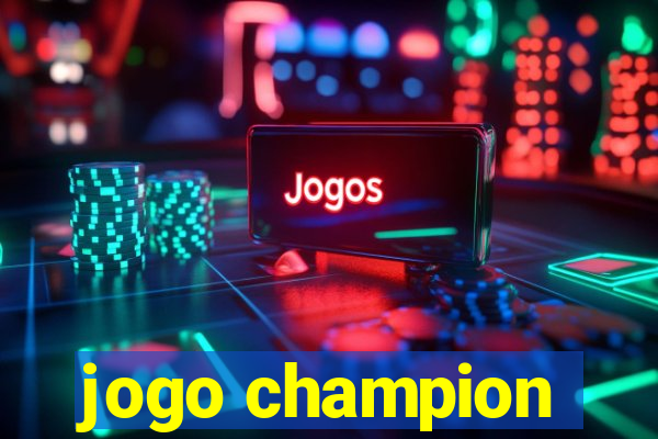 jogo champion