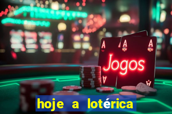 hoje a lotérica é aberta