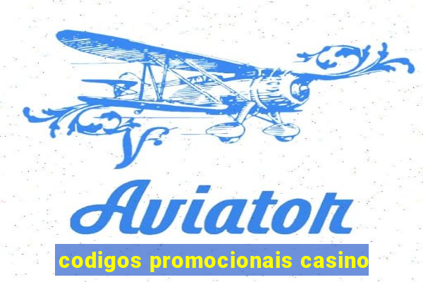 codigos promocionais casino