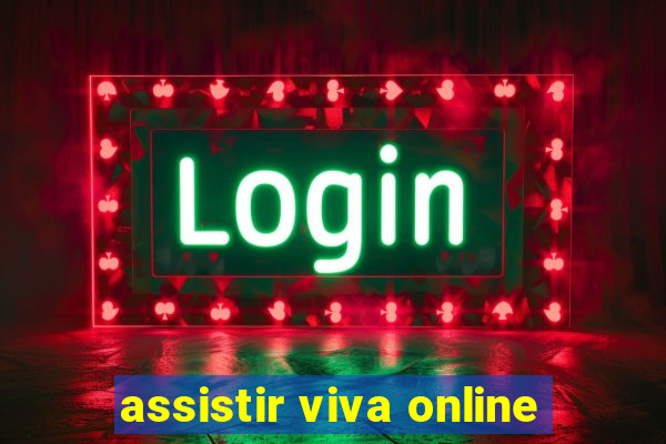 assistir viva online