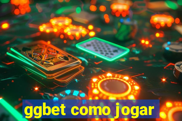 ggbet como jogar