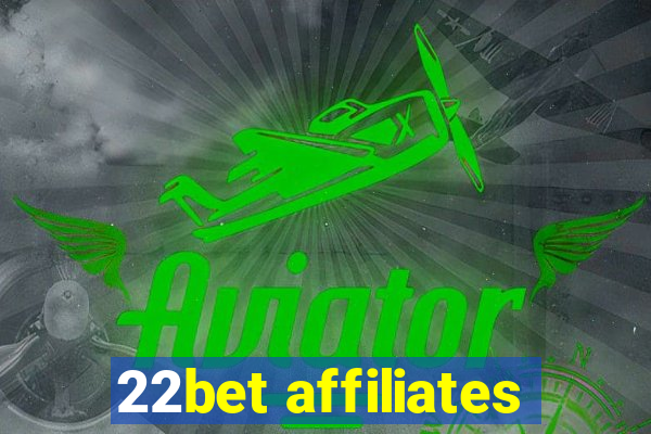 22bet affiliates