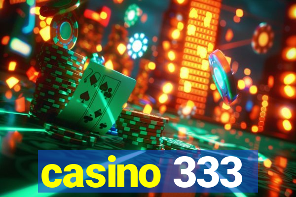 casino 333