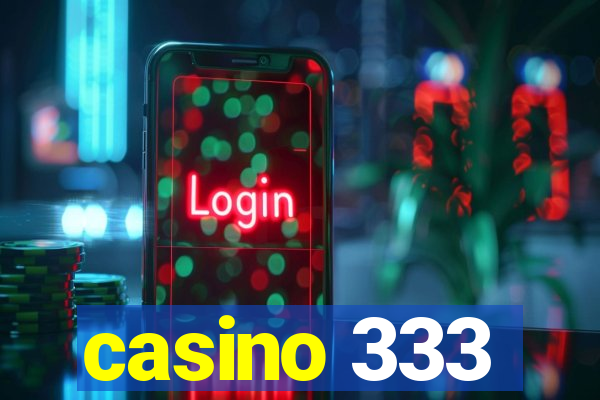 casino 333