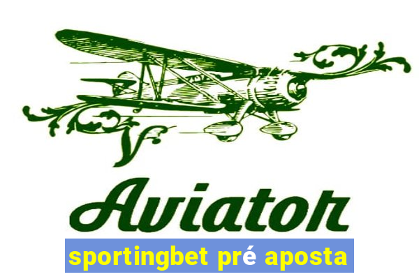 sportingbet pré aposta