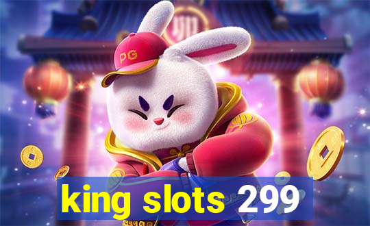 king slots 299