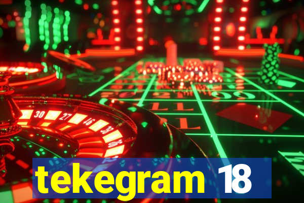 tekegram 18