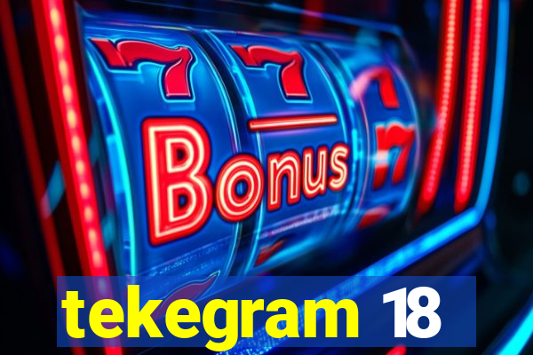 tekegram 18