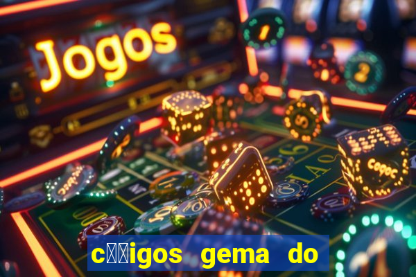 c璐竏igos gema do destino 2024