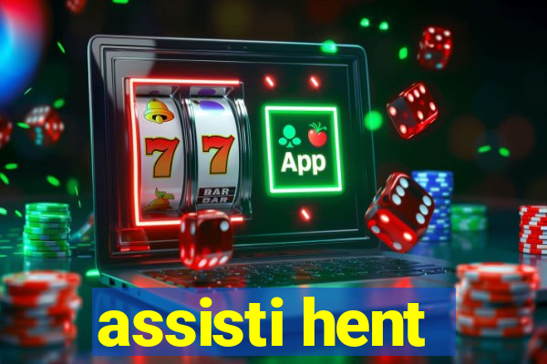 assisti hent