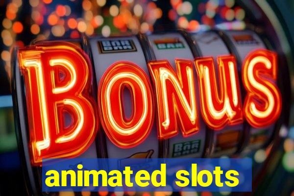 animated slots