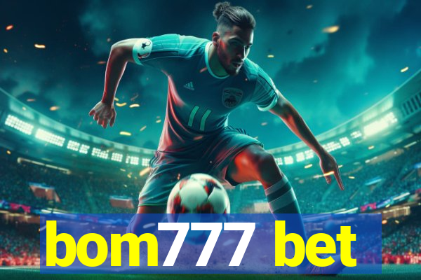 bom777 bet