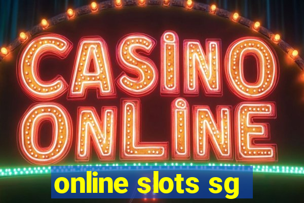 online slots sg