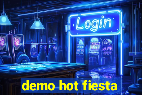 demo hot fiesta