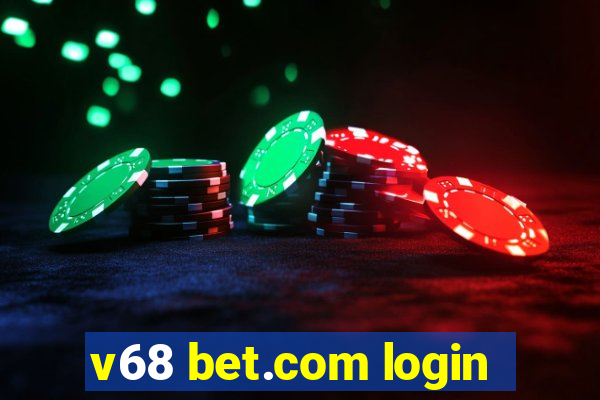 v68 bet.com login