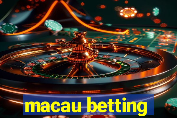 macau betting